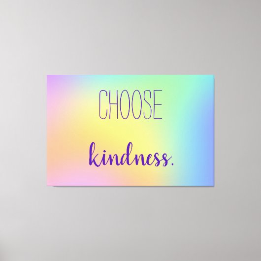 "Wähle Freundlichkeit." Pastel Rainbow Gradient Leinwanddruck (Vorderseite)