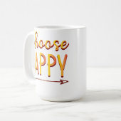 Wähle Glücklich Kaffeetasse (Vorderseite Links)