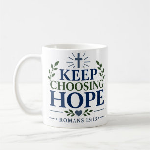 Wähle Hoffnung Christliche Hoffnung Hoffnung Zitat Kaffeetasse