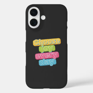 Wähle jeden Tag Freude! iPhone 16 Hülle