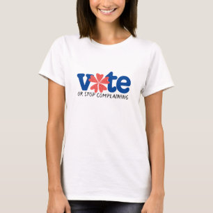 Wähle oder höre auf zu jammern - Wahl 2018 T-Shirt