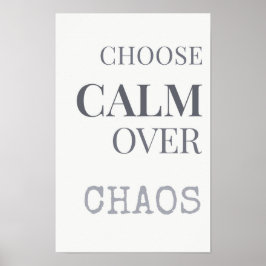 Wähle Ruhe statt Chaos Minimalistisches Zitat Typo Poster