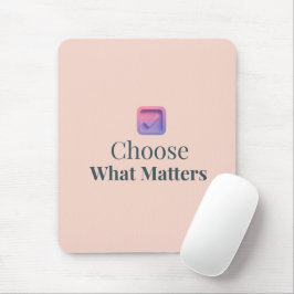 Wähle, was wichtig ist Minimale Motivations-Mauspa Mousepad