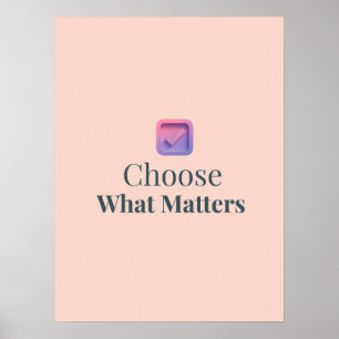 Wähle, was wichtig ist Minimaler Motivationsposter Poster