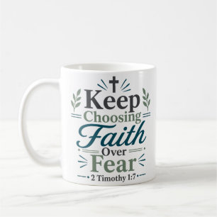 Wähle weiterhin Glauben statt Angst Christliches Z Kaffeetasse