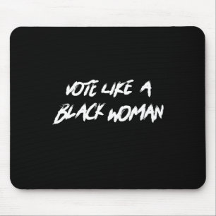 Wähle wie eine schwarze Frau Junteenth Black Histo Mousepad