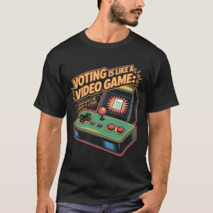 Wählen ist wie ein Videospiel Lustiger politischer T-Shirt