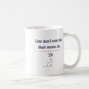 Wählen nicht, aber ihre Mütter schon Präsident 202 Kaffeetasse