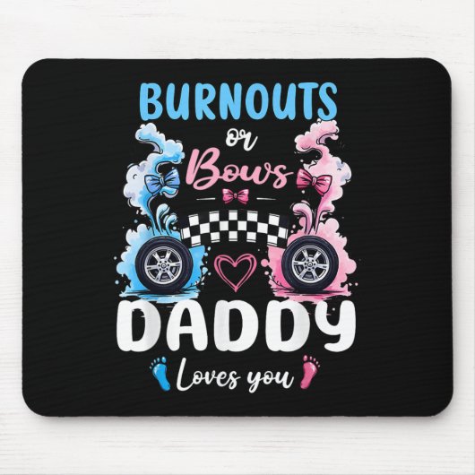 Wahlen oder Bows Daddy Liebe Sie Geschlecht offenb Mousepad (Vorne)