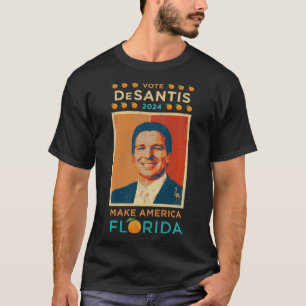 Wahlen Ron DeSantis für Präsident 2024 Amerika T-Shirt