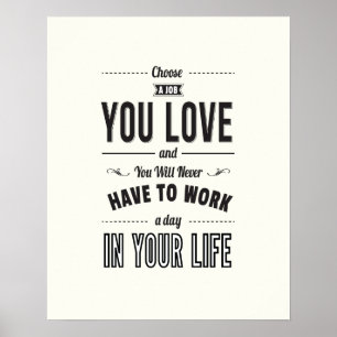 Wählen Sie Arbeit - White Inspiration Zitat Poster