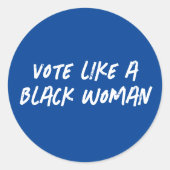 Wählen Sie Blue 2024 wie eine schwarze Frau Runder Aufkleber (Vorderseite)
