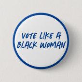 Wählen Sie Blue 2024 wie eine schwarze Frauenschal Button (Vorderseite)
