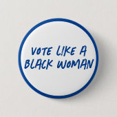 Wählen Sie Blue 2024 wie eine schwarze Frauenschal Button (Vorderseite)