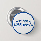 Wählen Sie Blue 2024 wie eine schwarze Frauenschal Button (Vorne & Hinten)
