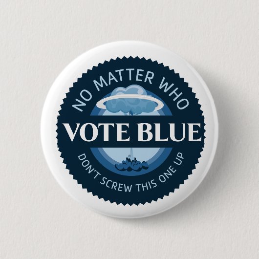 Wählen Sie Blue, egal, wer Button (Vorderseite)