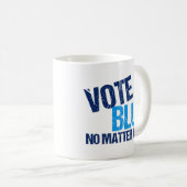 Wählen Sie Blue, egal, wer demokratisches Party Kaffeetasse (VorderseiteRechts)