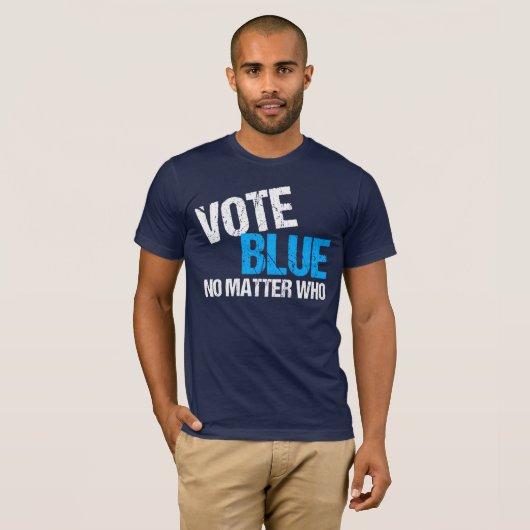 Wählen Sie Blue, egal, wer T-Shirt (Vorne ganz)