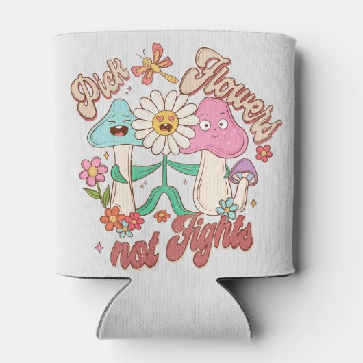 Wählen Sie Blume, nicht kämpfen | Pilze und Blumen Dosenkühler (Rückseite)