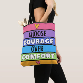 Wählen Sie Courage statt Komfort Tasche