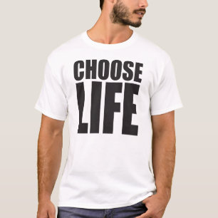 Wählen Sie das Leben T-Shirt