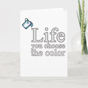 Wählen Sie die Farbe Ihres Lebens aus Karte