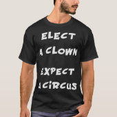 Wählen Sie einen Clown erwarten einen Zirkus T-Shirt (Vorderseite)