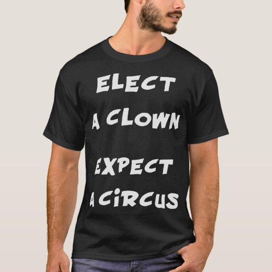 Wählen Sie einen Clown erwarten einen Zirkus T-Shirt (Vorderseite)