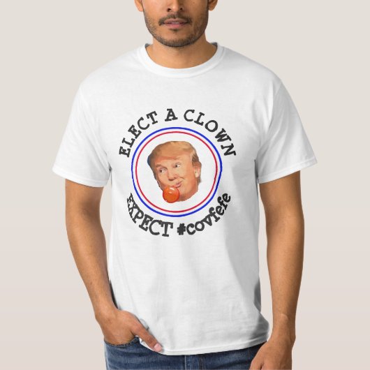 Wählen Sie einen Clown, erwarten Sie ein Circus An T-Shirt (Vorderseite)