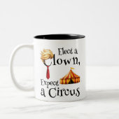 Wählen Sie einen Clown, erwarten Sie ein politisch Zweifarbige Tasse (Links)