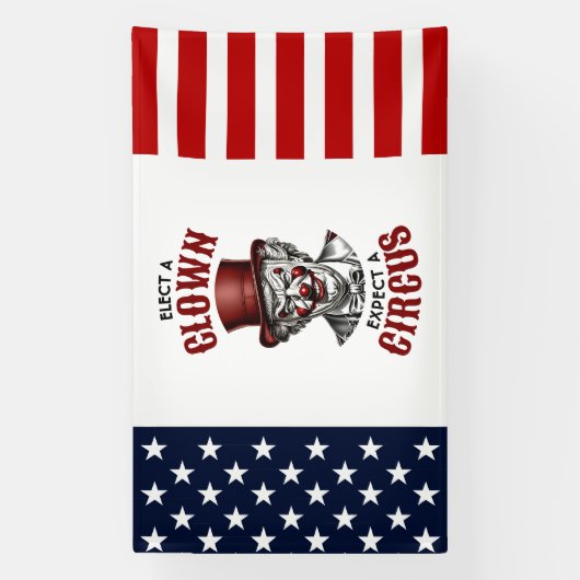 Wählen Sie einen Clown, erwarten Sie einen Zirkus, Banner (Vertikal)