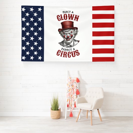 Wählen Sie einen Clown, erwarten Sie einen Zirkus, Banner (Insitu)
