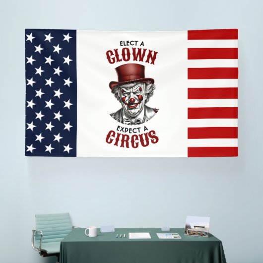 Wählen Sie einen Clown, erwarten Sie einen Zirkus, Banner (Messe)