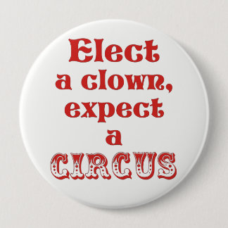 Wählen Sie einen Clown, erwarten Sie einen Zirkus! Button