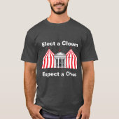 Wählen Sie einen Clown, erwarten Sie einen Zirkus- T-Shirt (Vorderseite)