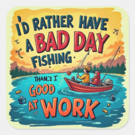 Wählen Sie Freizeit: Angeln bei der Arbeit Quadratischer Aufkleber