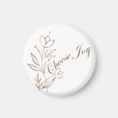 Wählen Sie Freude Abstract Flower Typografie Magnet (Vorne)