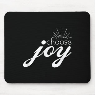 Wählen Sie Freude Motivierend und inspirierend aus Mousepad