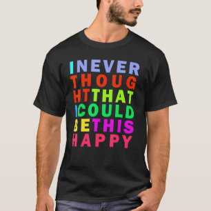 Wählen Sie Glück Inspiration Zitat T-Shirt