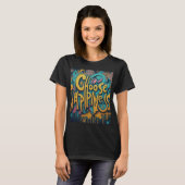 Wählen Sie Glück T-Shirt (Vorne ganz)