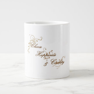 Wählen Sie Glück und Civility Jumbo Tasse