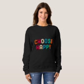 Wählen Sie glücklich Sweatshirt (Vorne ganz)