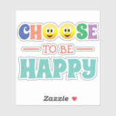 Wählen Sie glücklich zu sein Aufkleber (Blatt)