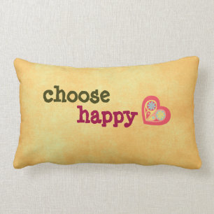 Wählen Sie Happy Quote Pillow Lendenkissen