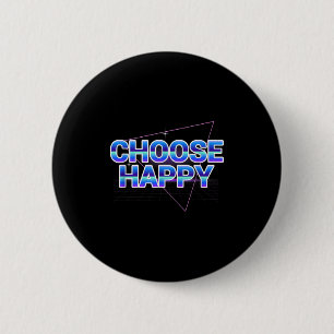 Wählen Sie Happy Shirt Vaporwave Positive Message Button