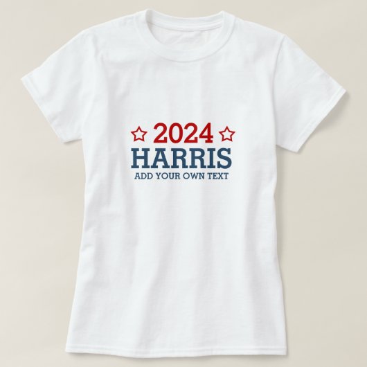 Wählen Sie Harris 2024 - fügen Sie Ihren eigenen p T-Shirt (Design vorne)