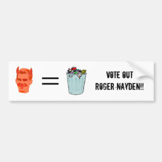 Wählen Sie heraus Roger Nayden!! Autoaufkleber