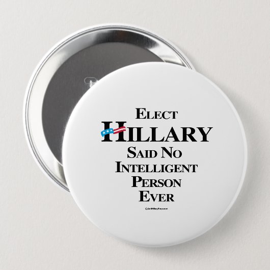 Wählen Sie Hillary sagte keine intelligente Person Button (Vorne & Hinten)