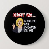 Wählen Sie Hillary - weil Bill auf mir betrog - - Button (Vorderseite)