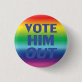 Wählen Sie Him Out Regenbogengefälle lgbtq Stolper Button (Vorderseite)